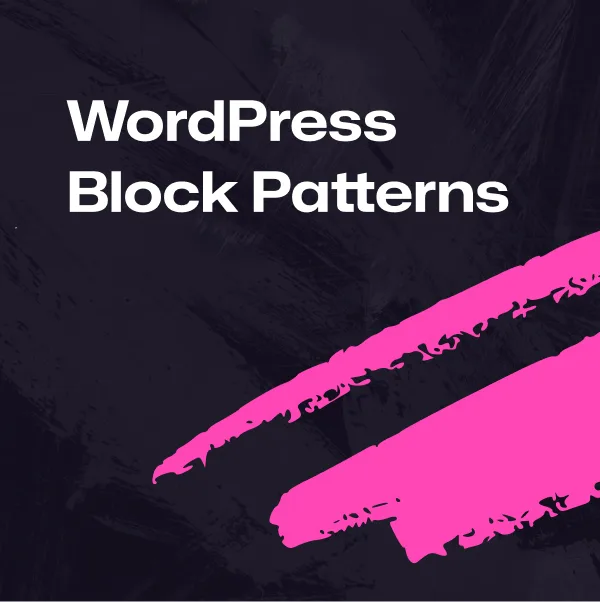 WordPress Block Patterns: What They Are and How to Use Them